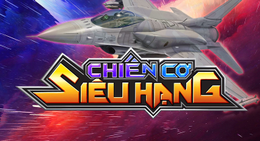 Chiến Cơ Siêu Hạng